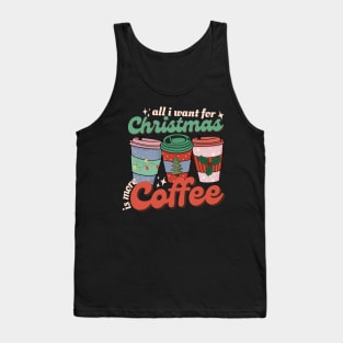 All I Want For Christmas Is More Coffee Retro Tank Top